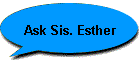 Ask Sis. Esther